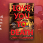 Love You To Death by Christina Dotson